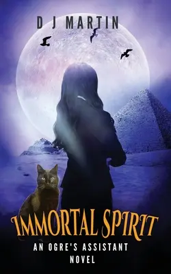 Nesmrteľný duch: Zlobrova asistentka - Immortal Spirit: An Ogre's Assistant Novel