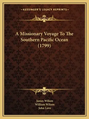 Misijná cesta do južného Tichého oceánu (1799) - A Missionary Voyage To The Southern Pacific Ocean (1799)