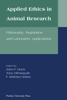 Aplikovaná etika vo výskume na zvieratách: Filozofia, regulácia a laboratórne predpisy - Applied Ethics in Animal Research: Philosophy, Regulation, and Laboratory Regulations