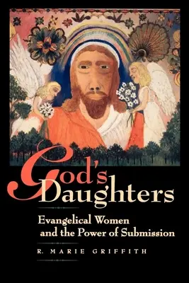 Božie dcéry: Evanjelické ženy a sila podriadenosti - God's Daughters: Evangelical Women and the Power of Submission