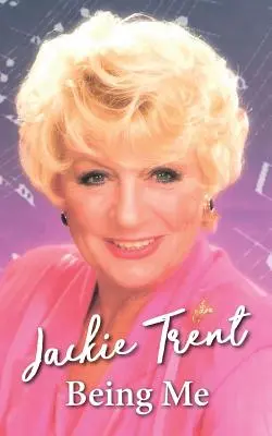 Byť mnou: Jackie Trent - Being Me: Jackie Trent
