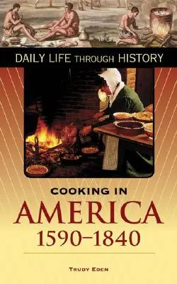 Varenie v Amerike, 1590-1840 - Cooking in America, 1590-1840