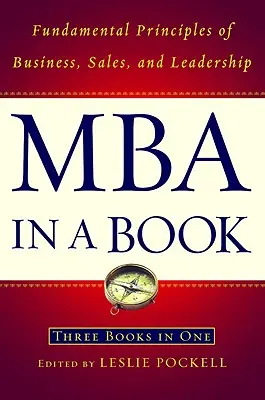 MBA v knihe: Základné princípy podnikania, predaja a vedenia ľudí - MBA in a Book: Fundamental Principles of Business, Sales, and Leadership