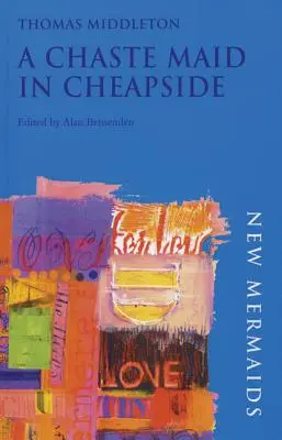 Cudná dievčina v Cheapside - A Chaste Maid in Cheapside