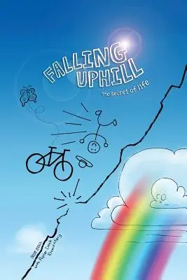 Padanie do kopca: Tajomstvo života - Falling Uphill: The Secret of Life