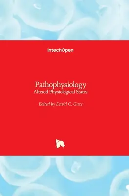 Patofyziológia: Zmenené fyziologické stavy - Pathophysiology: Altered Physiological States