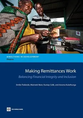 Ako dosiahnuť, aby peňažné prevody fungovali: rovnováha medzi finančnou integritou a inklúziou - Making Remittances Work: Balancing Financial Integrity and Inclusion