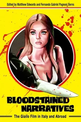 Krvavé naratívy: Giallo film v Taliansku a v zahraničí - Bloodstained Narratives: The Giallo Film in Italy and Abroad