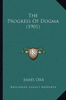 Pokrok dogmy (1901) - The Progress Of Dogma (1901)