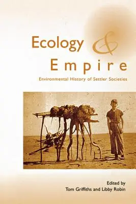 Ekológia a impérium: Environmentálne dejiny osadníckych spoločností - Ecology and Empire: Environmental History of Settler Societies