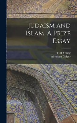 Judaizmus a islam. Esej o cene - Judaism and Islam. A Prize Essay