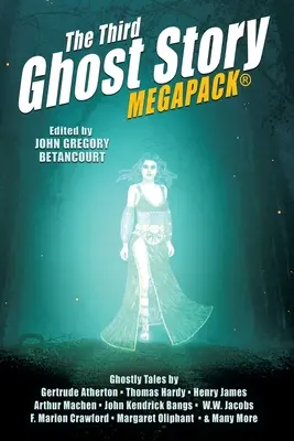 Tretí strašidelný príbeh MEGAPACK(R): 26 klasických strašidelných príbehov - The Third Ghost Story MEGAPACK(R): 26 Classic Haunts