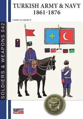 Turecká armáda a námorníctvo 1861 - 1876 - Turkish Army & Navy 1861-1876