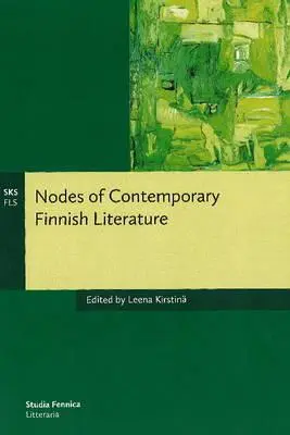 Uzly súčasnej fínskej literatúry - Nodes of Contemporary Finnish Literature