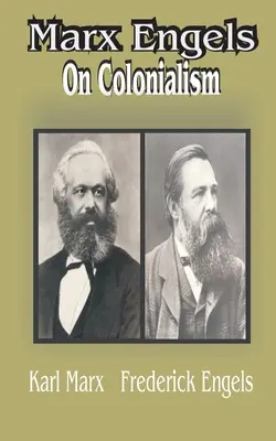Marx Engles: O kolonializme - Marx Engles: On Colonialism