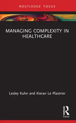 Zvládanie zložitosti v zdravotníctve - Managing Complexity in Healthcare