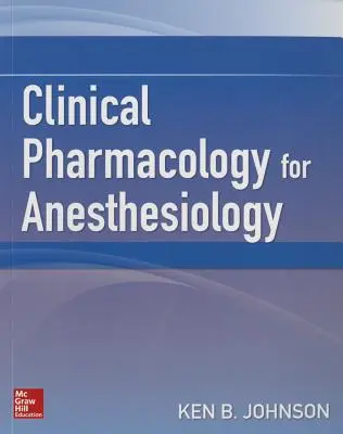 Klinická farmakológia pre anestéziológiu - Clinical Pharmacology for Anesthesiology