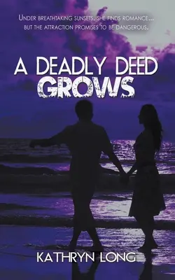 Smrteľný čin rastie - A Deadly Deed Grows