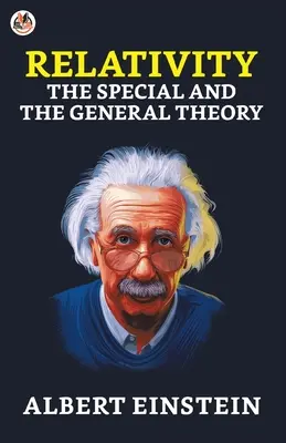Relativita: Špeciálna a všeobecná - Relativity: The Special and the General