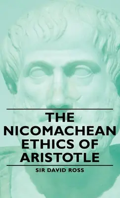 Aristotelova Nikomachova etika - The Nicomachean Ethics of Aristotle