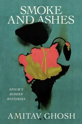 Dym a popol: Skryté dejiny ópia - Smoke and Ashes: Opium's Hidden Histories