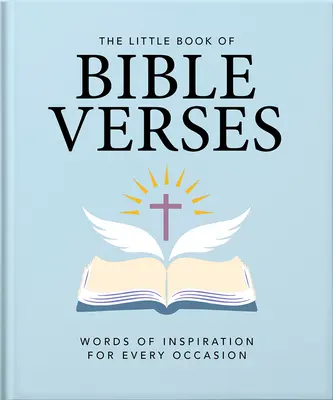Malá kniha biblických veršov: Inšpiratívne slová na každý deň - The Little Book of Bible Verses: Inspirational Words for Every Day
