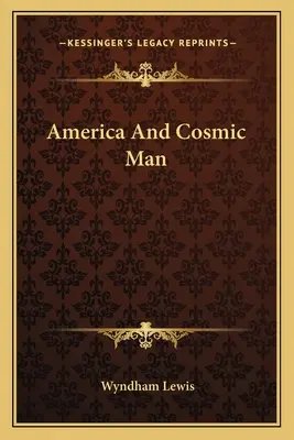 Amerika a kozmický človek - America And Cosmic Man