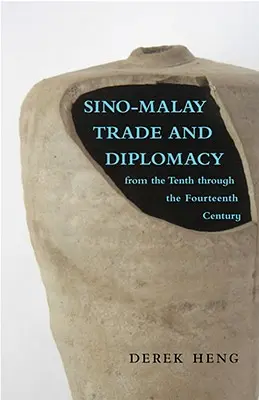 Čínsko-malajský obchod a diplomacia od 10. do 14. storočia - Sino-Malay Trade and Diplomacy from the Tenth through the Fourteenth Century
