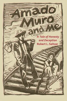 Amado Muro a ja: Príbeh o úprimnosti a klamstve - Amado Muro and Me: A Tale of Honesty and Deception