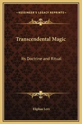 Transcendentálna mágia: jej učenie a rituál - Transcendental Magic: Its Doctrine and Ritual