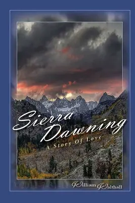 Sierra Dawning: Príbeh lásky - Sierra Dawning: A Story of Love