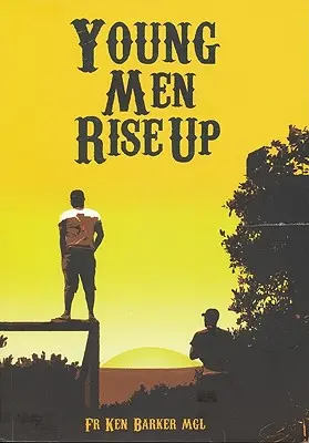 Mladí muži povstávajú - Young Men Rise Up