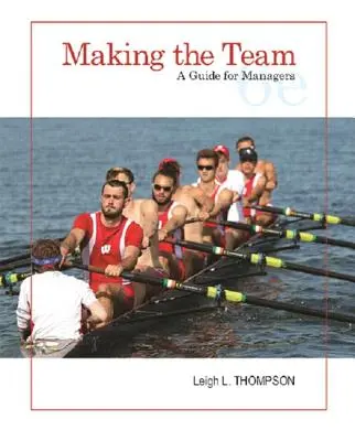 Tvorba tímu: Príručka pre manažérov - Making the Team: A Guide for Managers