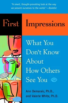 Prvé dojmy: Čo neviete o tom, ako vás vidia ostatní - First Impressions: What You Don't Know About How Others See You