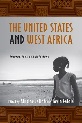 Spojené štáty a západná Afrika: interakcie a vzťahy - The United States and West Africa: Interactions and Relations