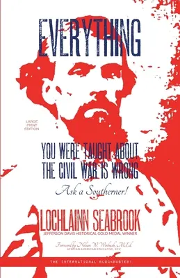Všetko, čo vás učili o občianskej vojne, je nesprávne, spýtajte sa južana! - Everything You Were Taught About the Civil War is Wrong, Ask a Southerner!
