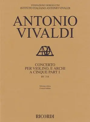 Koncert RV 813 pre husle a sláčikové nástroje v piatich častiach: Kritické vydanie Praktická séria partitúr - Concerto RV 813 for Violin and Strings in Five Parts: Critical Edition Practical Series Score