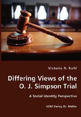 Rozdielne pohľady na proces s O. J. Simpsonom - perspektíva sociálnej identity - Differing Views of the O. J. Simpson Trial - A Social Identity Perspective
