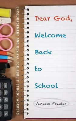 Drahý Bože, vitaj späť v škole - Dear God, Welcome Back to School