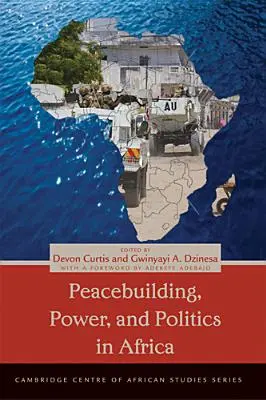 Budovanie mieru, moc a politika v Afrike - Peacebuilding, Power, and Politics in Africa