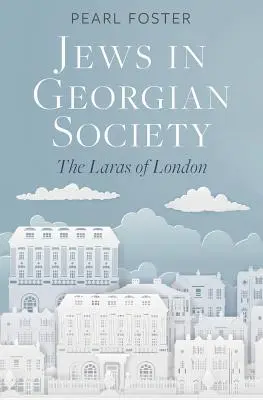 Židia v gruzínskej spoločnosti: Laraovci v Londýne - Jews in Georgian Society: The Laras of London