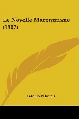 Román Maremmane (1907) - Le Novelle Maremmane (1907)