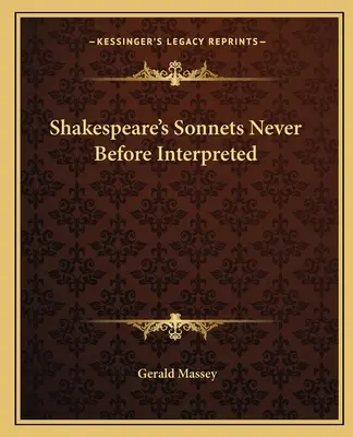Shakespearove sonety, ktoré neboli nikdy predtým interpretované - Shakespeare's Sonnets Never Before Interpreted