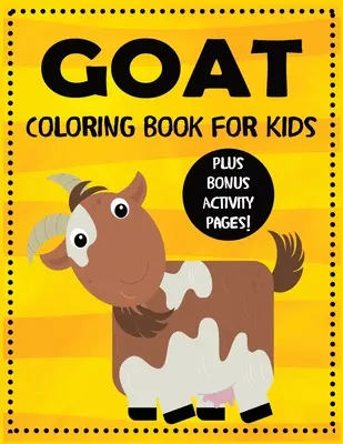 Kozia kniha na vyfarbovanie pre deti a bonusové stránky s aktivitami - Goat Coloring Book for Kids plus Bonus Activity Pages