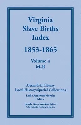 Index narodených otrokov vo Virgínii, 1853-1865, zväzok 4, M-R - Virginia Slave Births Index, 1853-1865, Volume 4, M-R