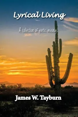 Lyrický život: Zbierka poetických úvah - Lyrical Living: A Collection of Poetic Musings
