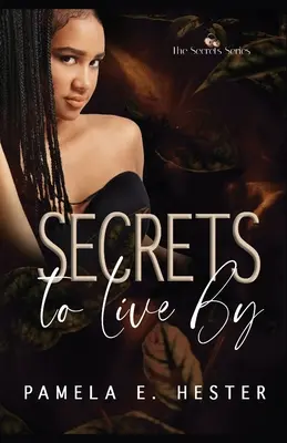 Tajomstvá, podľa ktorých sa dá žiť: Séria Tajomstvá, kniha 2 - Secrets To Live By: The Secrets Series Book 2