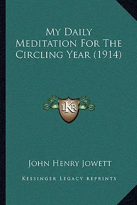 Moje denné rozjímanie na celý rok (1914) - My Daily Meditation For The Circling Year (1914)