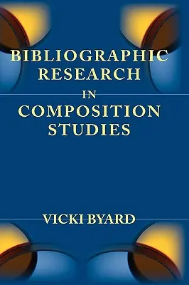 Bibliografický výskum v kompozičných štúdiách - Bibliographic Research in Composition Studies