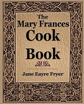 Kuchárska kniha Mary Frances (1912) - The Mary Frances Cook Book (1912)